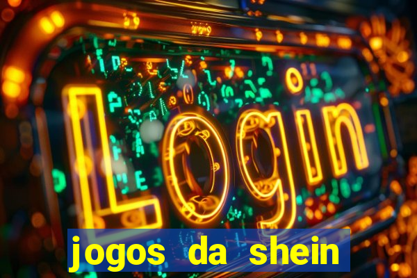 jogos da shein para ganhar pontos